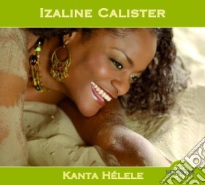 Izaline Calister - Kanta Helele cd musicale di Izaline Calister