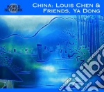 Louis Chen & Friends / Ya Dong - 39 China cd