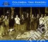 Kandru Yaki - 13 Colombia cd