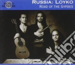 Loyko - 26 Russia - Road Of The Gypsies cd