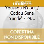 Youssou N'dour / Codou Sene Yande' - 29 Senegal
