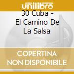 30 Cuba - El Camino De La Salsa cd