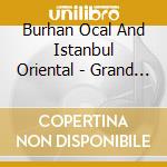 Burhan Ocal And Istanbul Oriental - Grand Bazaar