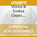 Viorica & Ionitsa Clejani Express - A Devla cd musicale di Express Clejani