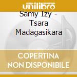 Samy Izy - Tsara Madagasikara cd musicale di Izy Samy