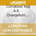 Comatose Vigil A.K. - Evangelium Nihil cd musicale di Comatose Vigil A.K.