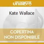 Kate Wallace cd