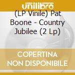 (LP Vinile) Pat Boone - Country Jubilee (2 Lp) vinile