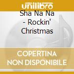 Sha Na Na - Rockin' Christmas cd