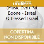 (Music Dvd) Pat Boone - Israel O Blessed Israel cd