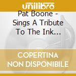Pat Boone - Sings A Tribute To The Ink Spots Featuring Take 6 cd