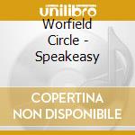 Worfield Circle - Speakeasy cd