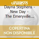 Dayna Stephens - New Day - The Emeryville Sessions Vol 3