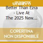 Better Than Ezra - Live At The 2025 New Orleans Jazz & Heritage cd