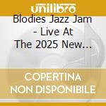 Blodies Jazz Jam - Live At The 2025 New Orleans Jazz & Heritage cd
