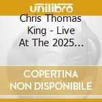 Chris Thomas King - Live At The 2025 New Orleans Jazz & Heritage cd