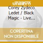 Corey Zydeco Ledet / Black Magic - Live At The 2025 New Orleans Jazz & Heritage cd
