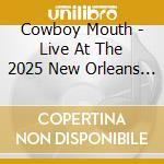 Cowboy Mouth - Live At The 2025 New Orleans Jazz & Heritage cd