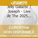 Jelly Galactic / Joseph - Live At The 2025 New Orleans Jazz & Heritage cd
