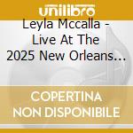 Leyla Mccalla - Live At The 2025 New Orleans Jazz & Heritage cd