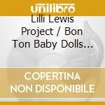Lilli Lewis Project / Bon Ton Baby Dolls - Live At The 2025 New Orleans Jazz & Heritage cd