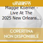 Maggie Koerner - Live At The 2025 New Orleans Jazz & Heritage cd