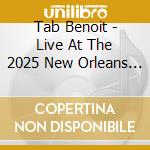 Tab Benoit - Live At The 2025 New Orleans Jazz & Heritage cd