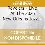 Revelers - Live At The 2025 New Orleans Jazz & Heritage cd