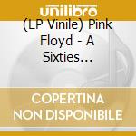 (LP Vinile) Pink Floyd - A Sixties Saucerful (Orange Vinyl) vinile