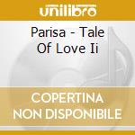 Parisa - Tale Of Love Ii cd