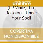 (LP Vinile) Tito Jackson - Under Your Spell vinile