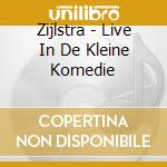 Zijlstra - Live In De Kleine Komedie cd