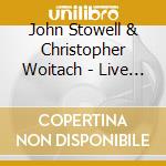John Stowell & Christopher Woitach - Live At Lucia Douglas Gallery