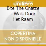 Bite The Gnatze - Wals Door Het Raam cd