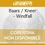 Baars / Kneer - Windfall cd