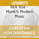 Rick Roe - Monk'S Modern Music cd
