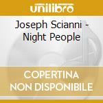 Joseph Scianni - Night People cd musicale di JOSEPH SCIANNI