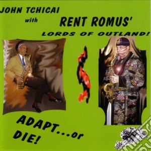 John Tchicai With Rent Romus' - Adapt Or Die! cd musicale di Tchicai John With Rent Romus'
