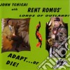 John Tchicai With Rent Romus' - Adapt Or Die! cd