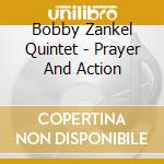 Bobby Zankel Quintet - Prayer And Action