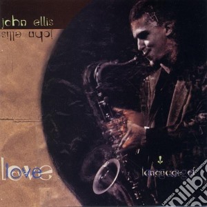 John Ellis - Language Of Love cd musicale di John Ellis