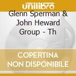 Glenn Sperman & John Heward Group - Th cd