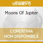 Moons Of Jupiter cd