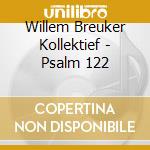 Willem Breuker Kollektief - Psalm 122 cd musicale di Breuker, Willem
