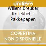 Willem Breuker Kollektief - Pakkepapen cd musicale di Breuker