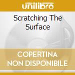 Scratching The Surface cd