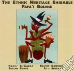 The Ethinic Heritage Ensemble - Papa'S Bounce cd musicale di ETHINIC HERITAGE