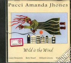 Pucci Amanda Jhones - Wild Is The Wind cd musicale di PUCCI AMANDA JHONES