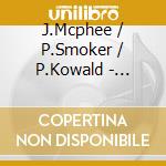 J.Mcphee / P.Smoker / P.Kowald - Cimphonia 1998 Part I cd