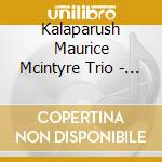 Kalaparush Maurice Mcintyre Trio - Dream Of... cd musicale di KALAPARUSH MAURICE M